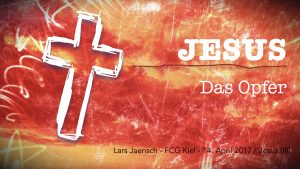 04-14-17 Jesus - Opfer